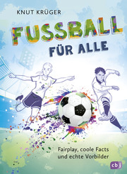 Fußball für alle! - Fairplay, coole Facts und echte Vorbilder