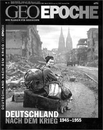 GEO Epoche - Nachkriegs-Deutschland 1945-1955