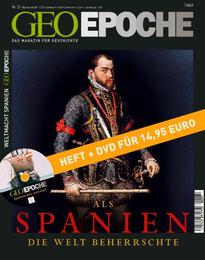 GEO Epoche: Weltmacht Spanien