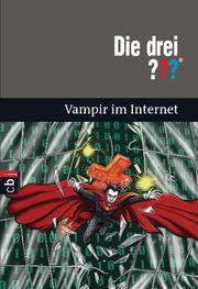 Die drei Fragezeichen - Vampir im Internet