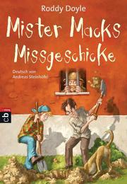 Mister Macks Missgeschicke