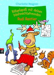 Rätselspaß mit deinen Weihnachtsfreunden - Rudi Rentier