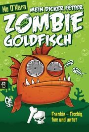 Mein dicker fetter Zombie-Goldfisch - Cover