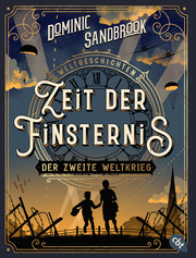Weltgeschichte(n) - Zeit der Finsternis: Der Zweite Weltkrieg - Cover
