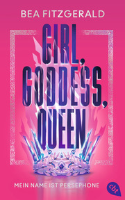 Girl, Goddess, Queen: Mein Name ist Persephone - Cover