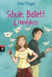Schule, Ballett & Handykuss - Cover