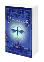 Dreamwalker - Die Gefangene des Drachenturms - Abbildung 1