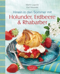Hinein in den Sommer mit Holunder, Erdbeere & Rhabarber - Cover