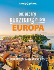 LONELY PLANET Bildband Die besten Kurztrips durch Europa - Cover