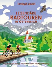 LONELY PLANET Bildband Legendäre Radtouren in Österreich - Cover