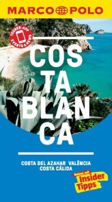 MARCO POLO Reiseführer Costa Blanca, Costa del Azahar, Valencia Costa Cálida