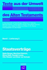 Texte aus der Umwelt des Alten Testaments, Bd 1: Rechts- und Wirtschaftsurkunden. / Staatsverträge
