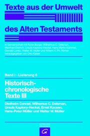 Texte aus der Umwelt des Alten Testaments, Bd 1: Rechts- und Wirtschaftsurkunden. / Historisch-chronologische Texte III