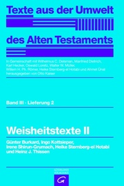 Texte aus der Umwelt des Alten Testaments, Bd 3: Weisheitstexte, Mythen und Epen / Weisheitstexte II