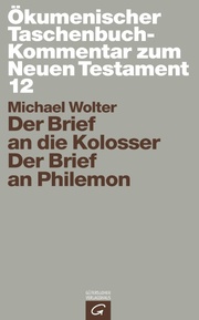 Ökumenischer Taschenbuchkommentar zum Neuen Testament / Der Brief an die Kolosser / Der Brief an Philemon