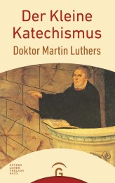 Der Kleine Katechismus Doktor Martin Luthers - Cover