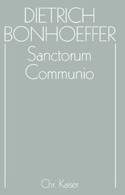 Dietrich Bonhoeffer Werke (DBW) / Sanctorum Communio - Cover