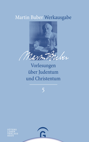 Martin Buber-Werkausgabe (MBW) / Vorlesungen über Judentum und Christentum