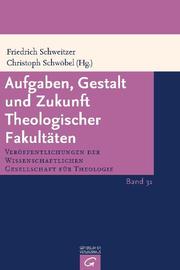 Aufgaben, Gestalt und Zukunft Theologischer Fakultäten - Cover