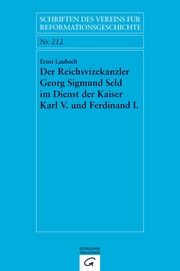 Der Reichsvizekanzler Georg Sigmund Seld im Dienst der Kaiser Karl V. und Ferdinand I. - Cover