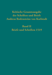 Kritische Gesamtausgabe der Schriften und Briefe Andreas Bodensteins von Karlstadt - Cover