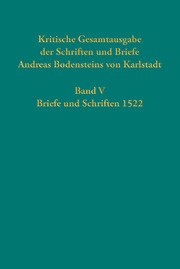 Kritische Gesamtausgabe der Schriften und Briefe Andreas Bodensteins von Karlstadt - Cover