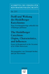 Profil und Wirkung des Heidelberger Katechismus/The Heidelberg Catechism: Origins, Characteristics, and Influences