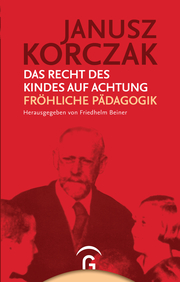 Das Recht des Kindes auf Achtung - Fröhliche Pädagogik - Cover