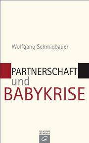 Partnerschaft und Babykrise