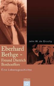 Eberhard Bethge - Freund Dietrich Bonhoeffers