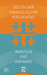 Deutscher Evangelischer Kirchentag - Wurzeln und Anfänge - Cover