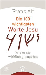 Die 100 wichtigsten Worte Jesu