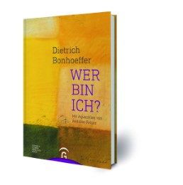 Dietrich Bonhoeffer - Wer bin ich? - Abbildung 1