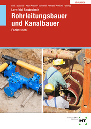 Lösungen zu Lernfeld Bautechnik Rohrleitungsbauer und Kanalbauer