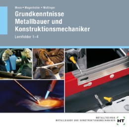 Grundkenntnisse Metallbauer und Konstruktionsmechaniker