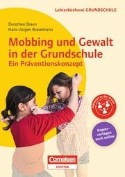 Mobbing und Gewalt in der Grundschule - ein Präventionskonzept - Cover