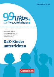 99 Tipps für die Grundschule: DaZ-Kinder unterrichten