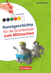 Kunstgeschichte für die Grundschule zum Mitmachen - Cover