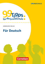 99 Tipps für die Grundschule: Für Deutsch