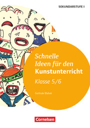 Schnelle Ideen für den Kunstunterricht - 5./6. Schuljahr - Cover