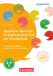 Spontanes Sprechen im Englischunterricht der Grundschule (3. Auflage) - Methoden, Aufgaben und Ideen für mehr Interaktion