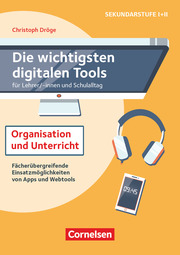 Die wichtigsten digitalen Tools für Lehrer/innen und Schulalltag - Organisation und Unterricht