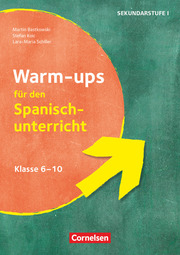 Warm-ups - Aufwärmübungen Fremdsprachen - Spanisch - Klasse 6-10