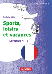 Sports, loisirs et vacances - Französisch - Lernjahre 1-3