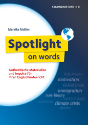 Spotlight on words - Materialien, Impulse und Ideen für den Englischunterricht