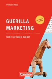 Guerilla Marketing - Ideen schlagen Budget