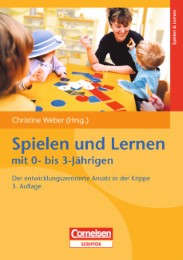 Spielen und Lernen mit 0- bis 3-Jährigen