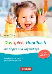 Das Spiele-Handbuch für Krippe und Tagespflege - Cover