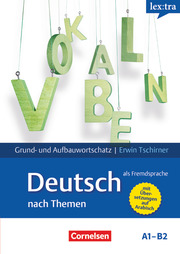 Lextra - Deutsch als Fremdsprache - Grund- und Aufbauwortschatz nach Themen - A1-B2 - Cover