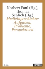 Medizingeschichte: Aufgaben, Probleme, Perspektiven - Cover
